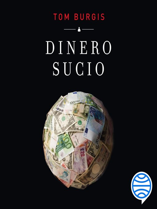 Title details for Dinero sucio by Tom Burgis - Available